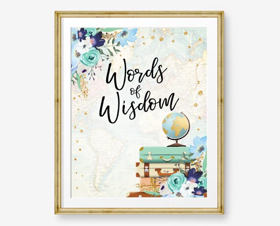 Words of Wisdom Sign Travel Adventure Bridal Shower Wedding Birthday Flowers Globe Suitcase Blue Confetti Instant Download Printable 0030