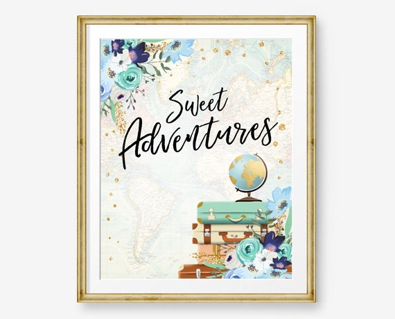 Sweet Adventures Sign Travel Adventure Bridal Shower Wedding Birthday Flowers Globe Suitcase Blue Confetti Instant Download PRINTABLE 0030