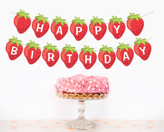 Strawberry Birthday Banner Strawberry Garland Strawberry Happy Birthday Girl First Birthday Farmers Market Instant Digital Printable 0091