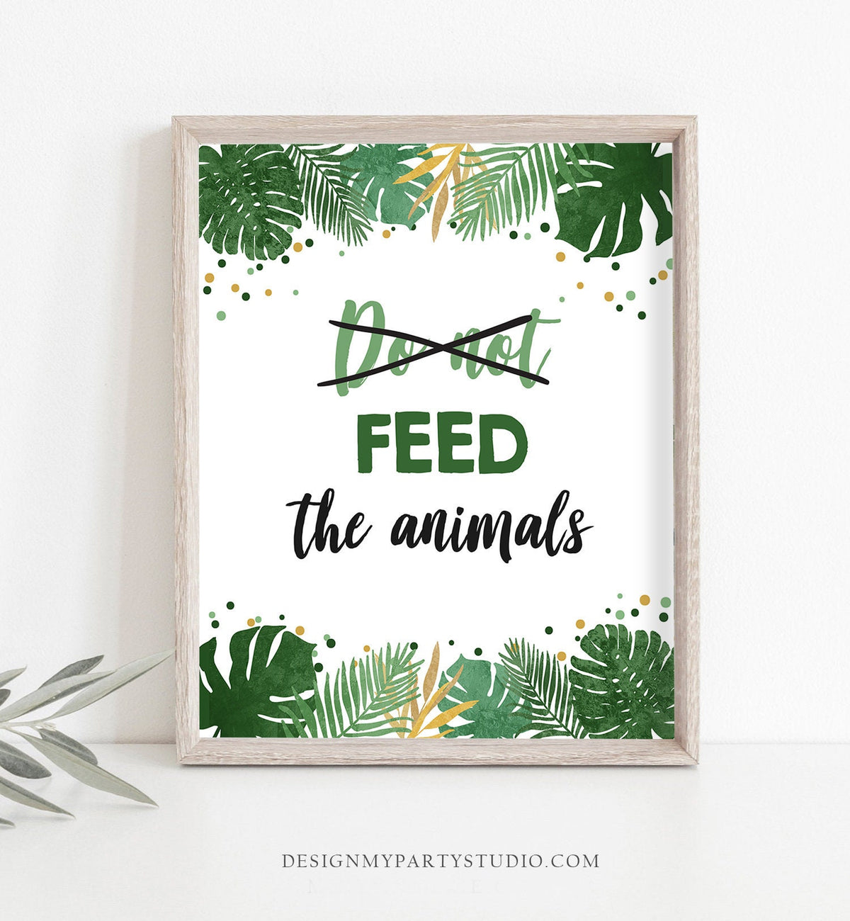 Do Not Feed The Animals Birthday Sign Boy Safari Animals Party Wild One Tropical Green Gold Zoo Jungle Table Sign Decor Printable 0332