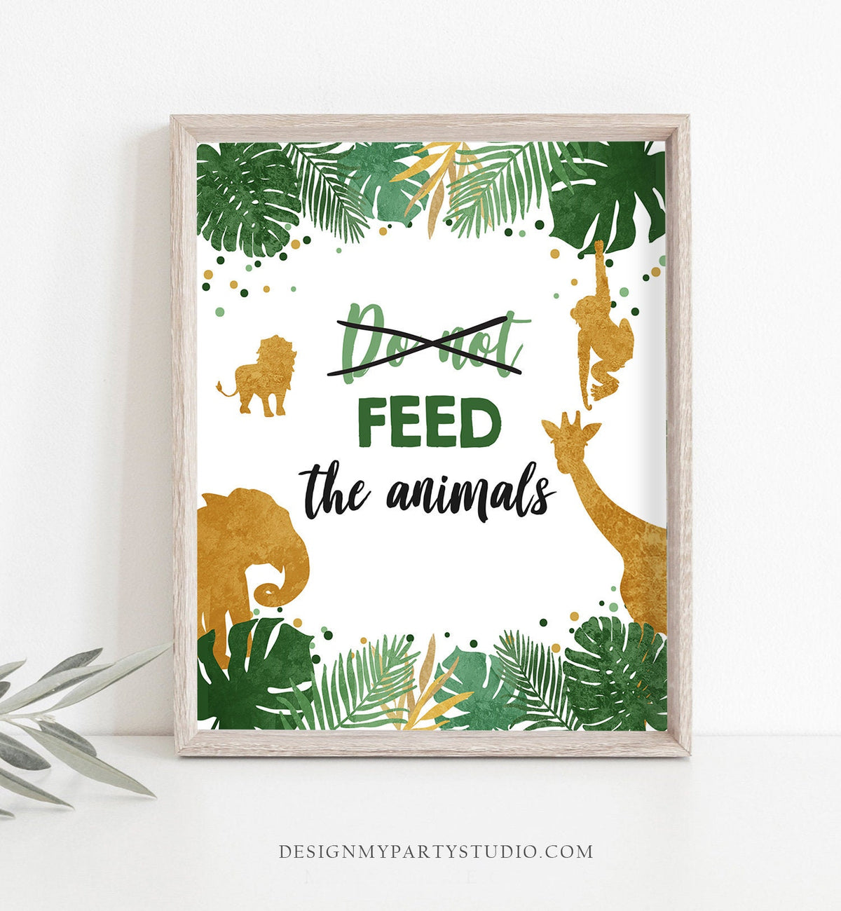 Do Not Feed The Animals Birthday Sign Boy Safari Animals Party Wild One Tropical Green Gold Zoo Jungle Table Sign Decor Printable 0016