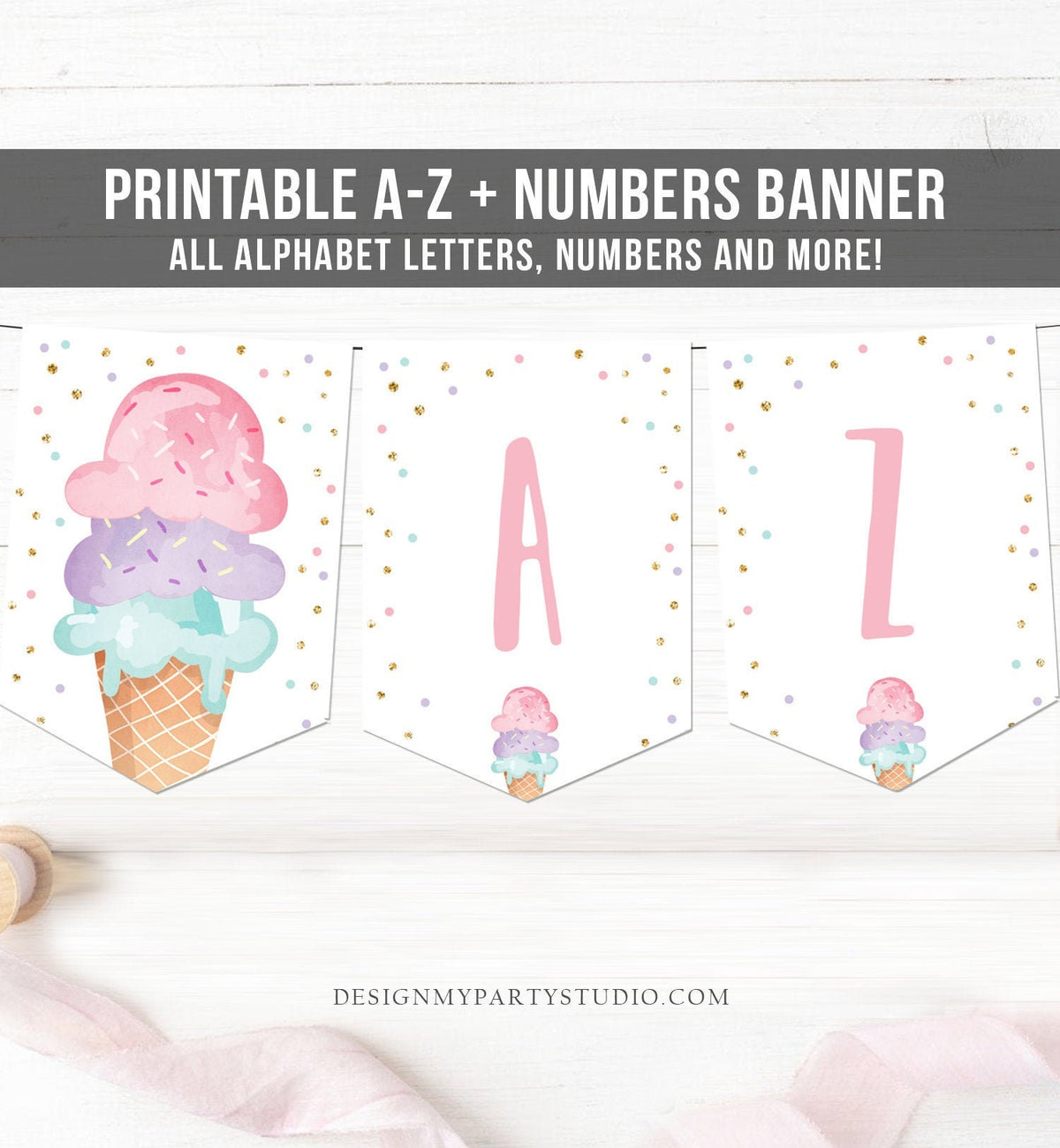 Ice Cream Birthday Banner A-Z Alphabet Numbers Banner First Happy Birthday Banner Girl Pink Gold Two Sweet Confetti Decor Printable 0243