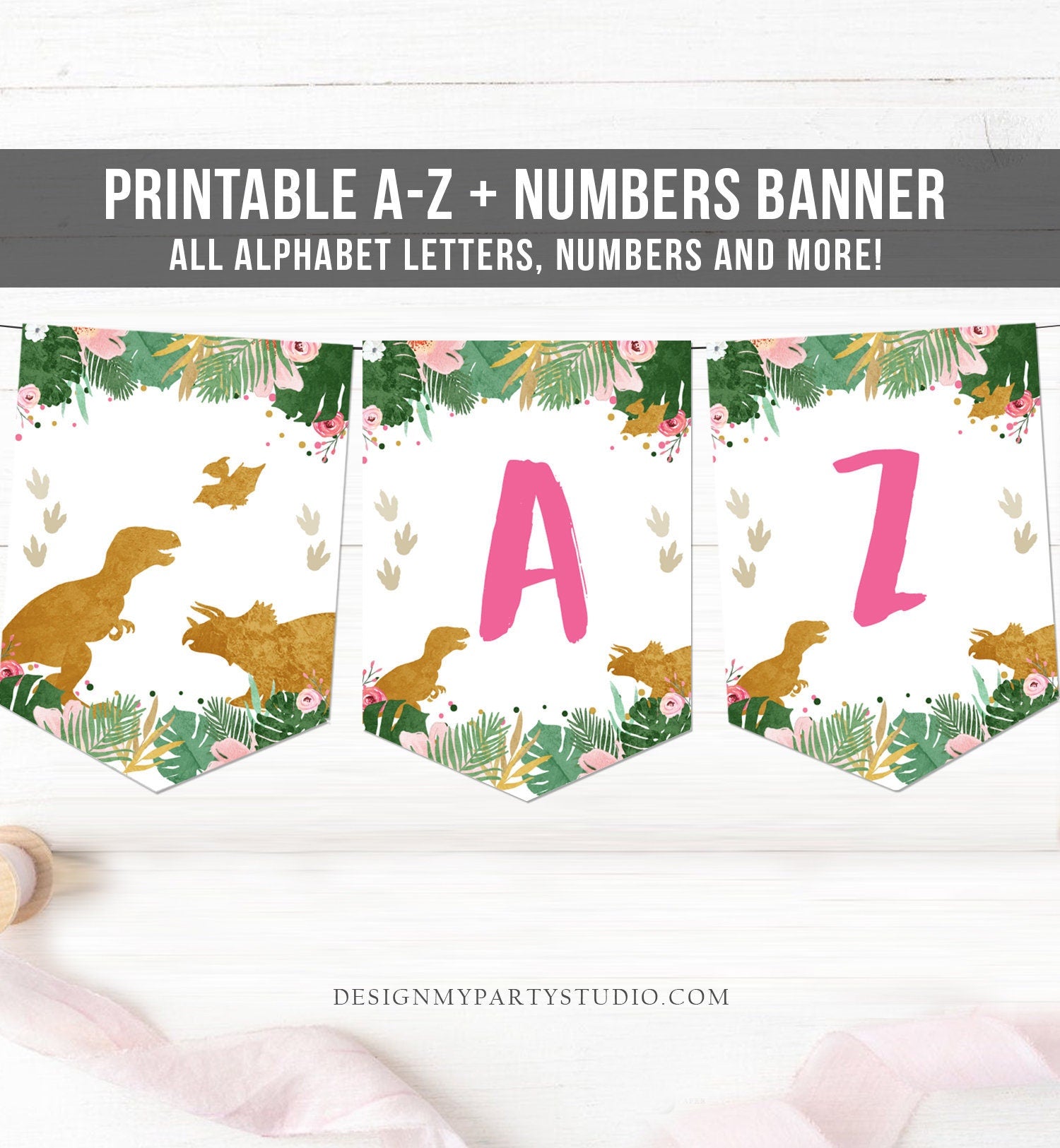 Dinosaur A-Z Alphabet Banner Birthday Banner First Happy Birthday Banner Girl T-Rex Gold Pink Prehistoric Decor Download Printable 0146