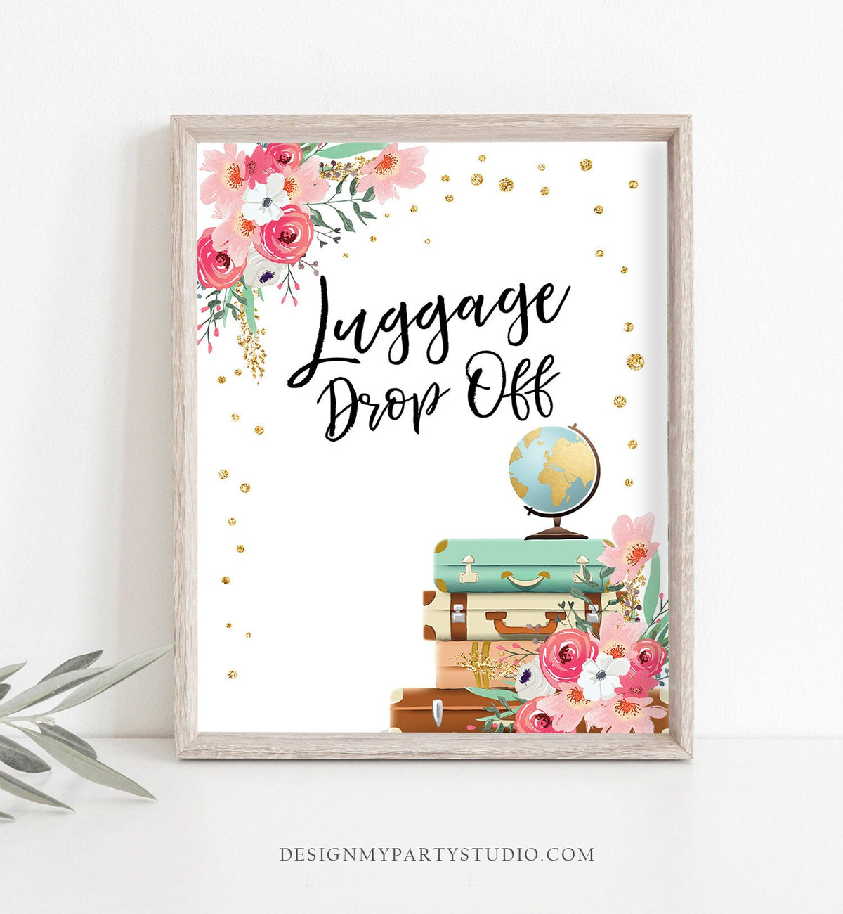 Luggage Drop Off Sign Travel Adventure Bridal Shower Wedding Birthday Flowers Globe Suitcase Gold Confetti Instant Download Printable 0030