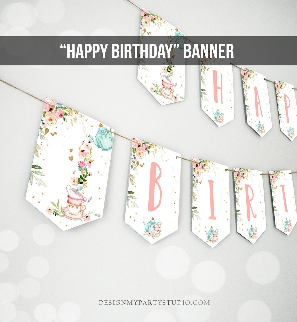 Tea Happy Birthday Banner Par-Tea Bunting Floral Tea Garden Party Girl Pink Tea for Two Tea Party Decor Mint Garland PRINTABLE Digital 0349