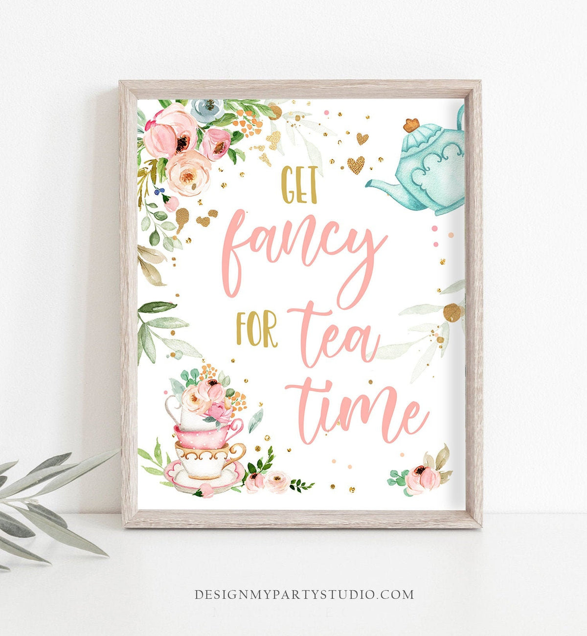 Tea Party Sign Tea Birthday Party Sign Pink Gold Floral Tea Get Fancy for Tea Time Bridal Shower Decorations Instant Download Printable 0349