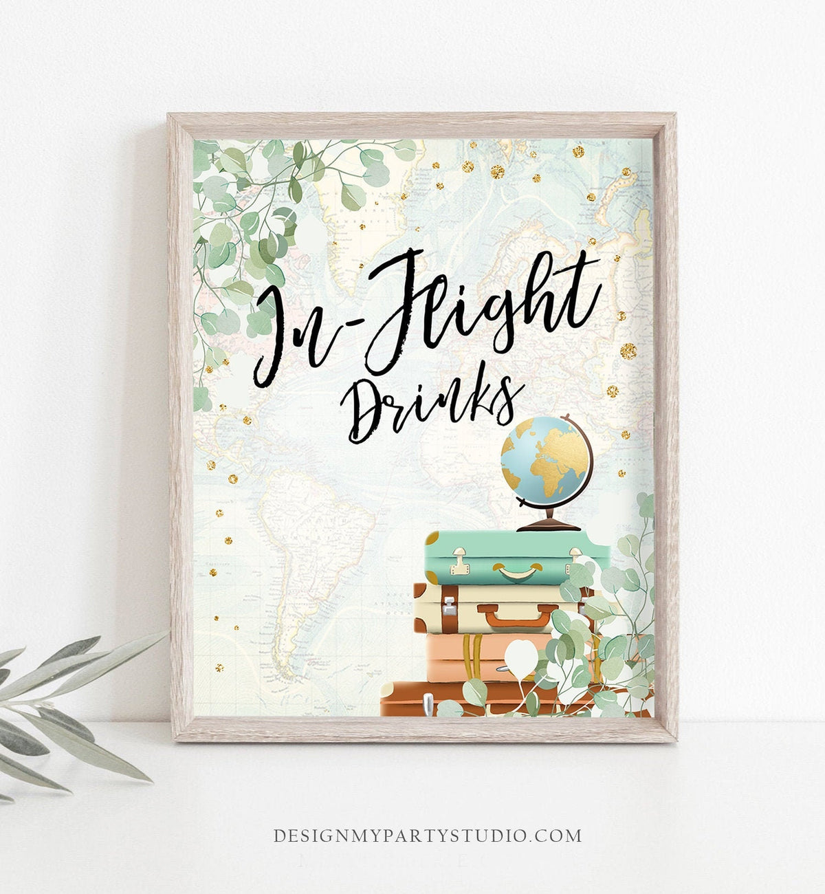 In-Flight Drinks Sign Eucalyptus Bridal Shower Travel Adventure Wedding Globe Suitcase Gold Confetti Instant Download Printable 0030