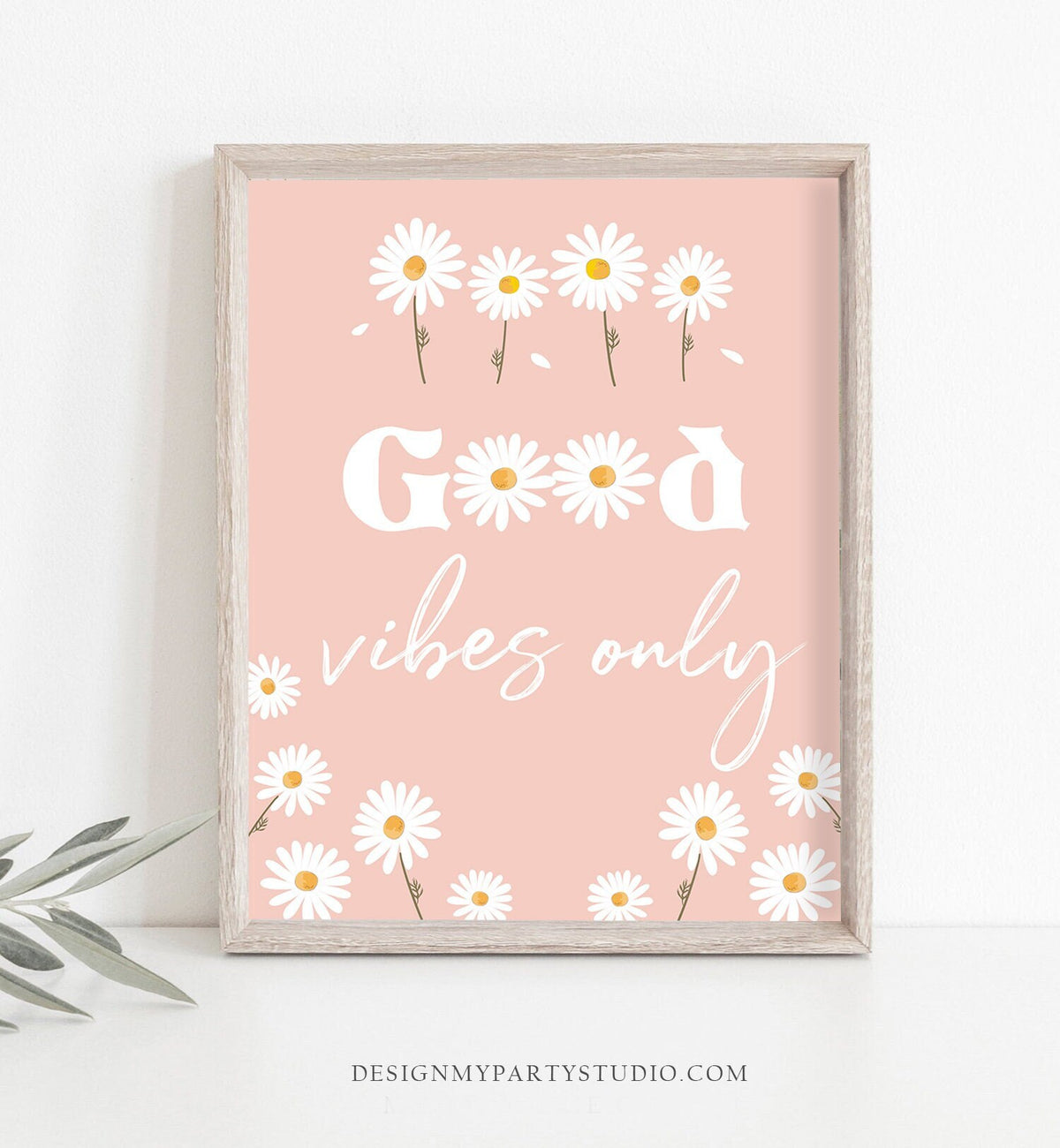 Good Vibes Only Sign Daisy Birthday Sign Daisy Party Decor Boho Daisies Flower Power Hippy Bohemian Pink Instant Download PRINTABLE 0410