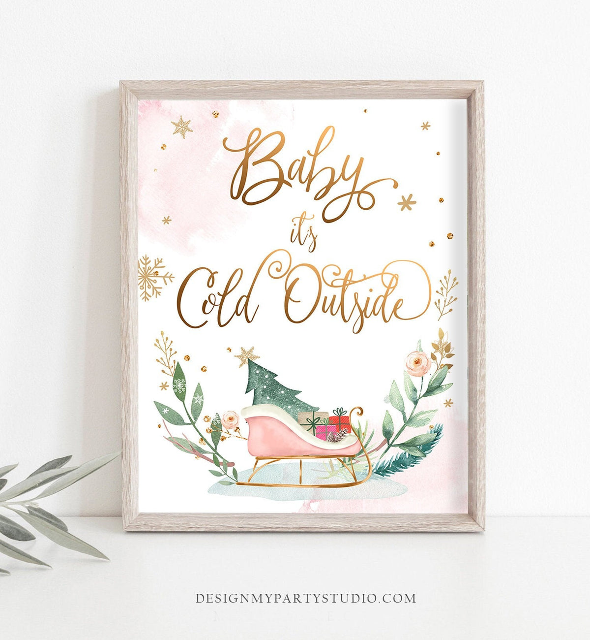 Baby Its Cold Outside Sign Sleigh Baby Shower Sign Winter Decor Christmas 1st Girl Pink Gold Holidays Table Sign Digital Printable 0353