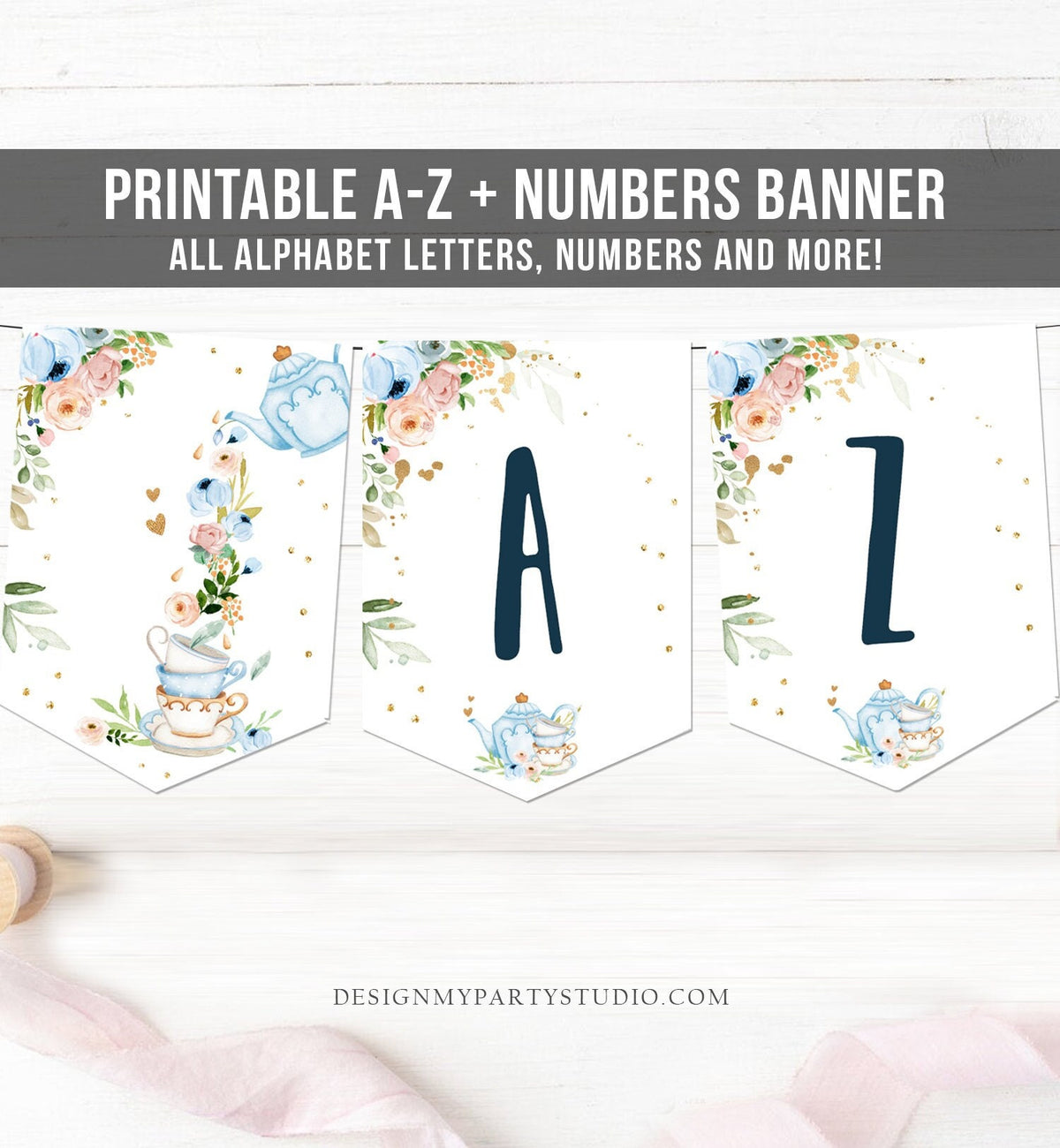 Tea Party Birthday Banner A-Z Alphabet Numbers Banner Birthday Blue Par-Tea Bunting Baby Shower Tea for Two Bunting Digital Printable 0349