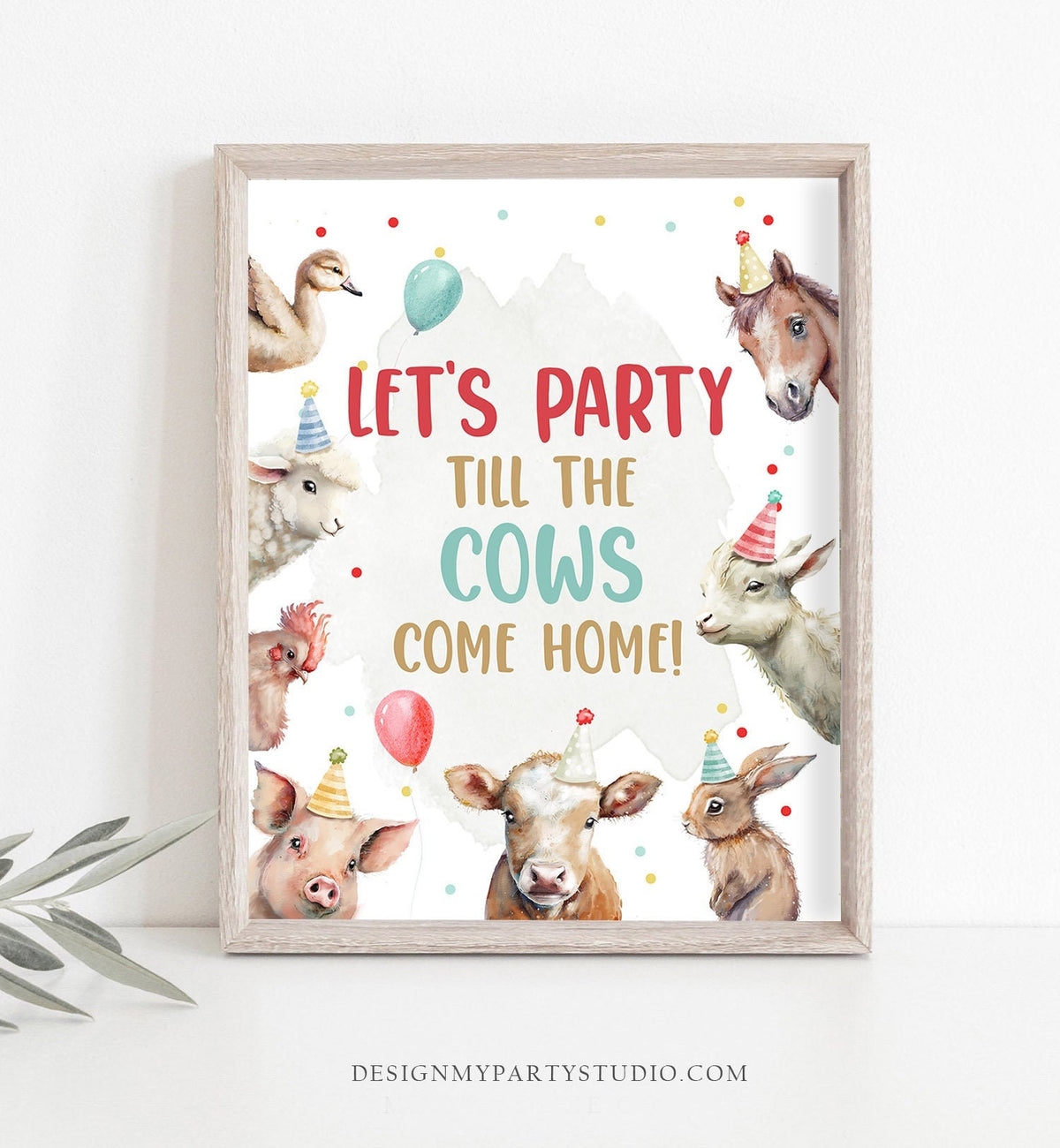 Party Till the Cows Come Home Farm Birthday Party Sign Farm Table Sign Farm Animals Birthday Decoration Barnyard Boy Download Printable 0448