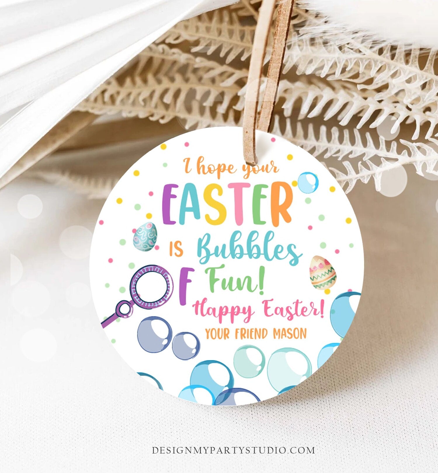 Editable Easter Bubbles Tag Easter Tags Kids Easter Gift Tag Classroom Kids Class Treat Bubbles of Fun Happy Easter Digital PRINTABLE 0449