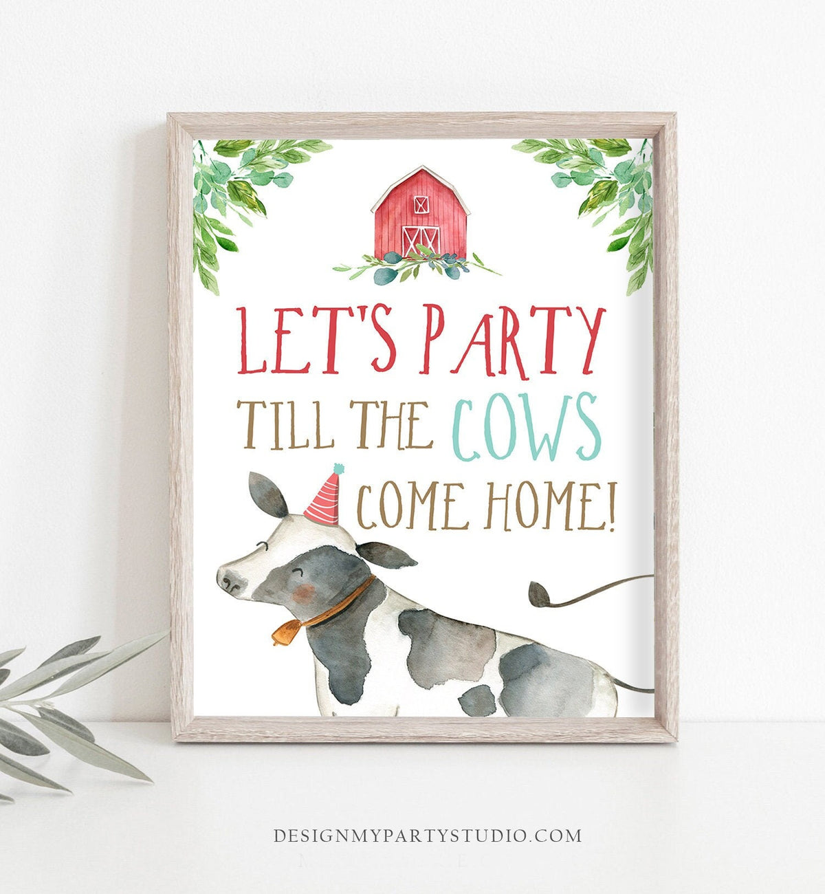 Party Till the Cows Come Home Farm Birthday Party Sign Party Animals Table Sign Farm Animals Birthday Decor Barnyard Download Printable 0155