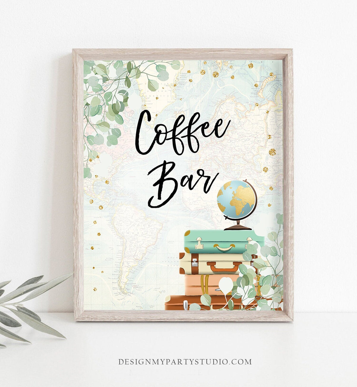 Coffee Bar Sign Travel Adventure Bridal Shower Wedding Birthday Eucalyptus Globe Suitcase Gold Confetti Instant Download PRINTABLE 0030