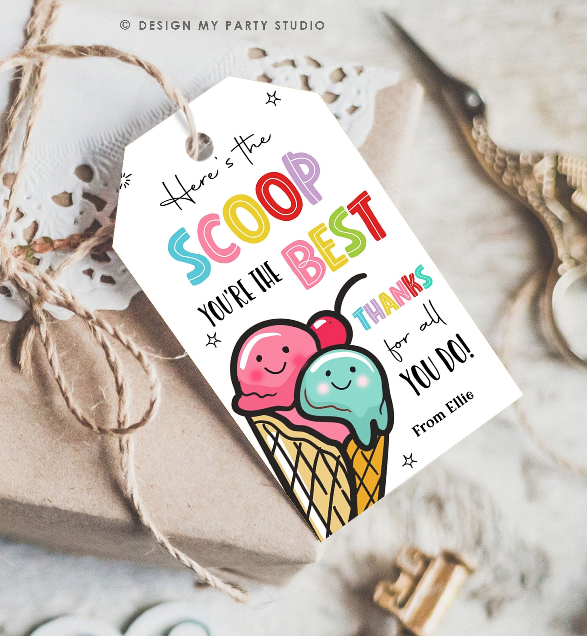 Editable Summer Ice Cream Teacher Appreciation Tag Kids End Of School Year Tag Here's the Scoop Employee Nurse Template Printable 0464