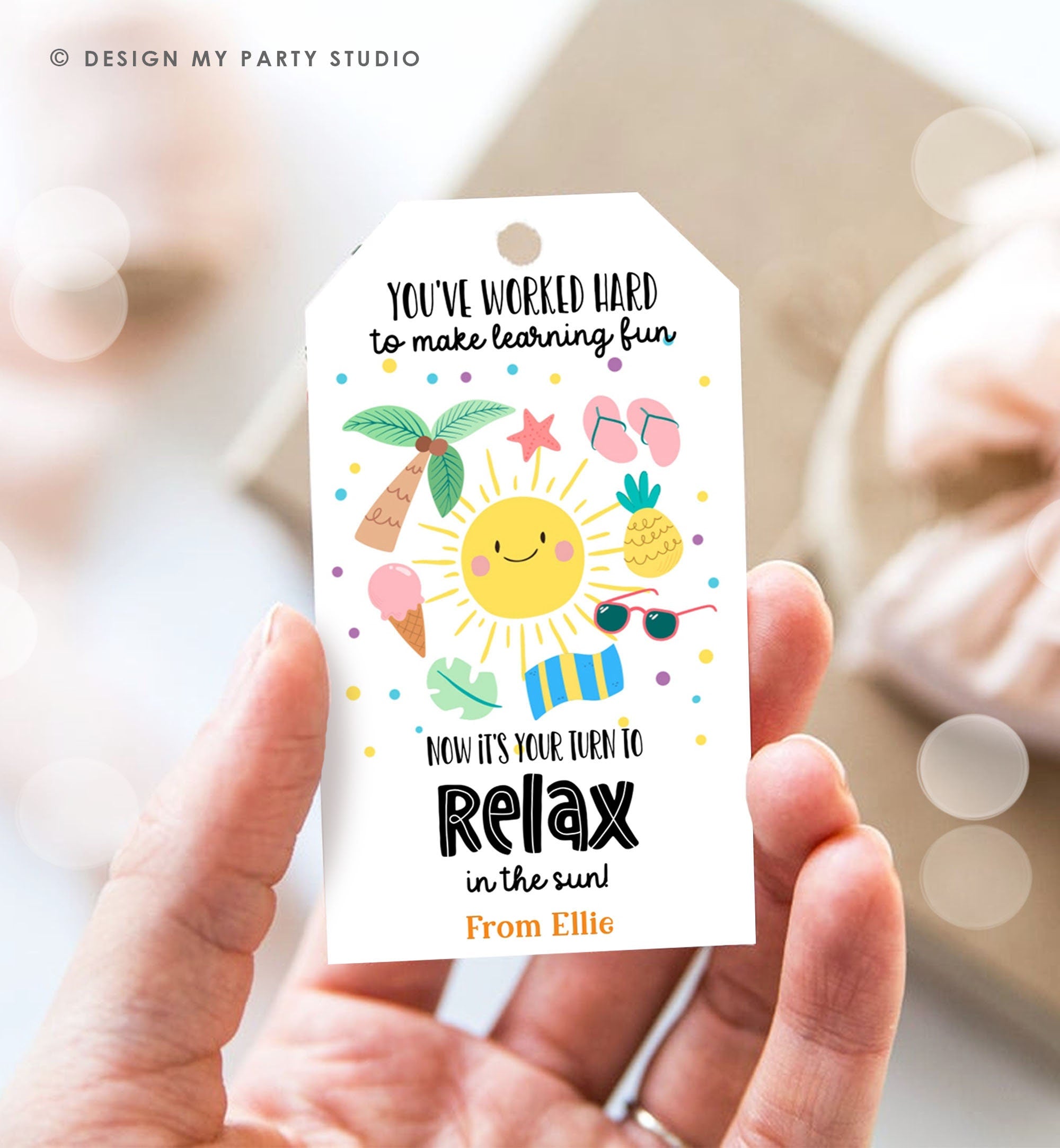 Editable Summer Teacher Appreciation Gift Tag Kids Your Turn To Relax In The Sun Tag End Of School Year Tag Digital Template Printable 0464