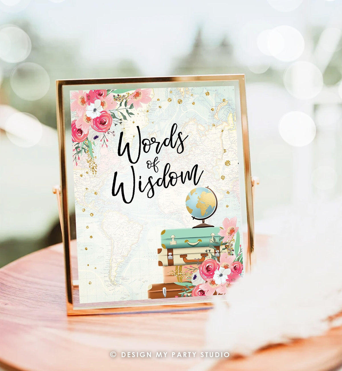 Words of Wisdom Sign Travel Adventure Bridal Shower Wedding Birthday Flowers Globe Suitcase Gold Confetti Instant Download Printable 0030