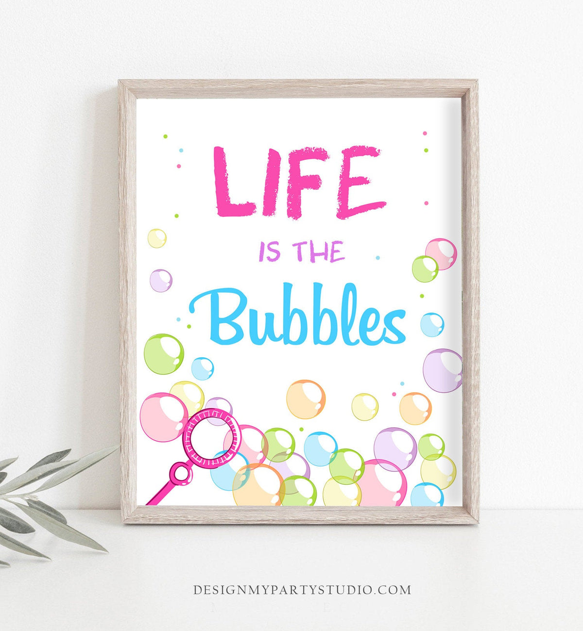 Life is the Bubbles birthday sign Table sign Bubbles Decor Bubble Birthday Popping Favor Table Girl Pink Instant Download PRINTABLE 0035