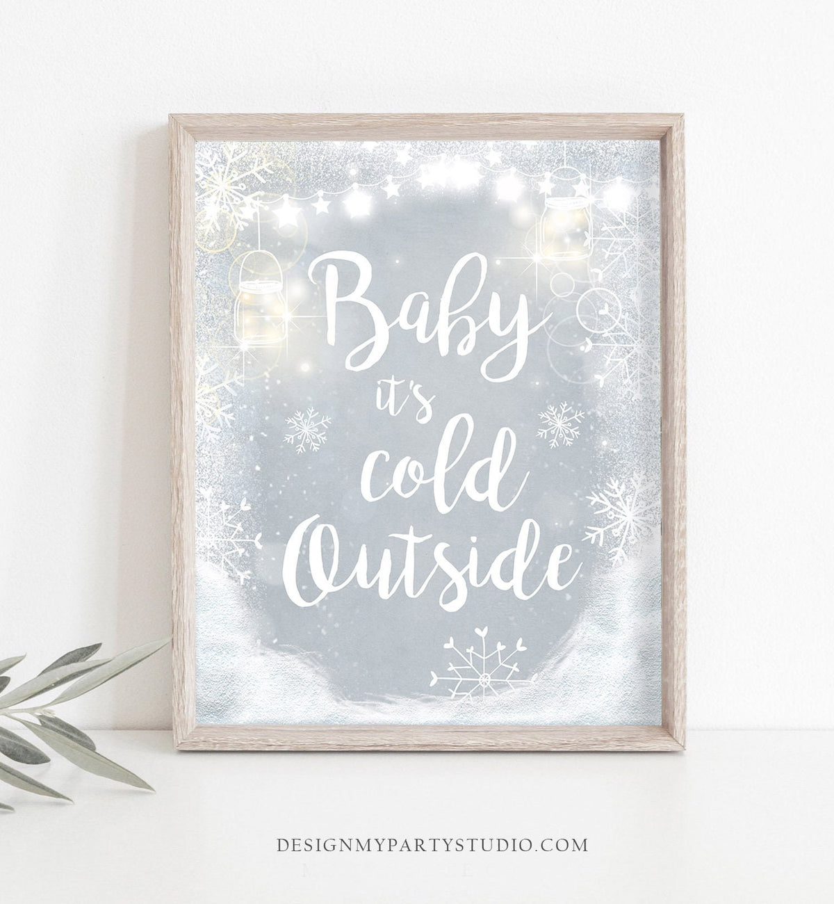 Baby Its Cold Outside Sign Winter Decoration Baby shower Winter Onederland Birthday Party Christmas Holidays Print Wedding PRINTABLE 0031