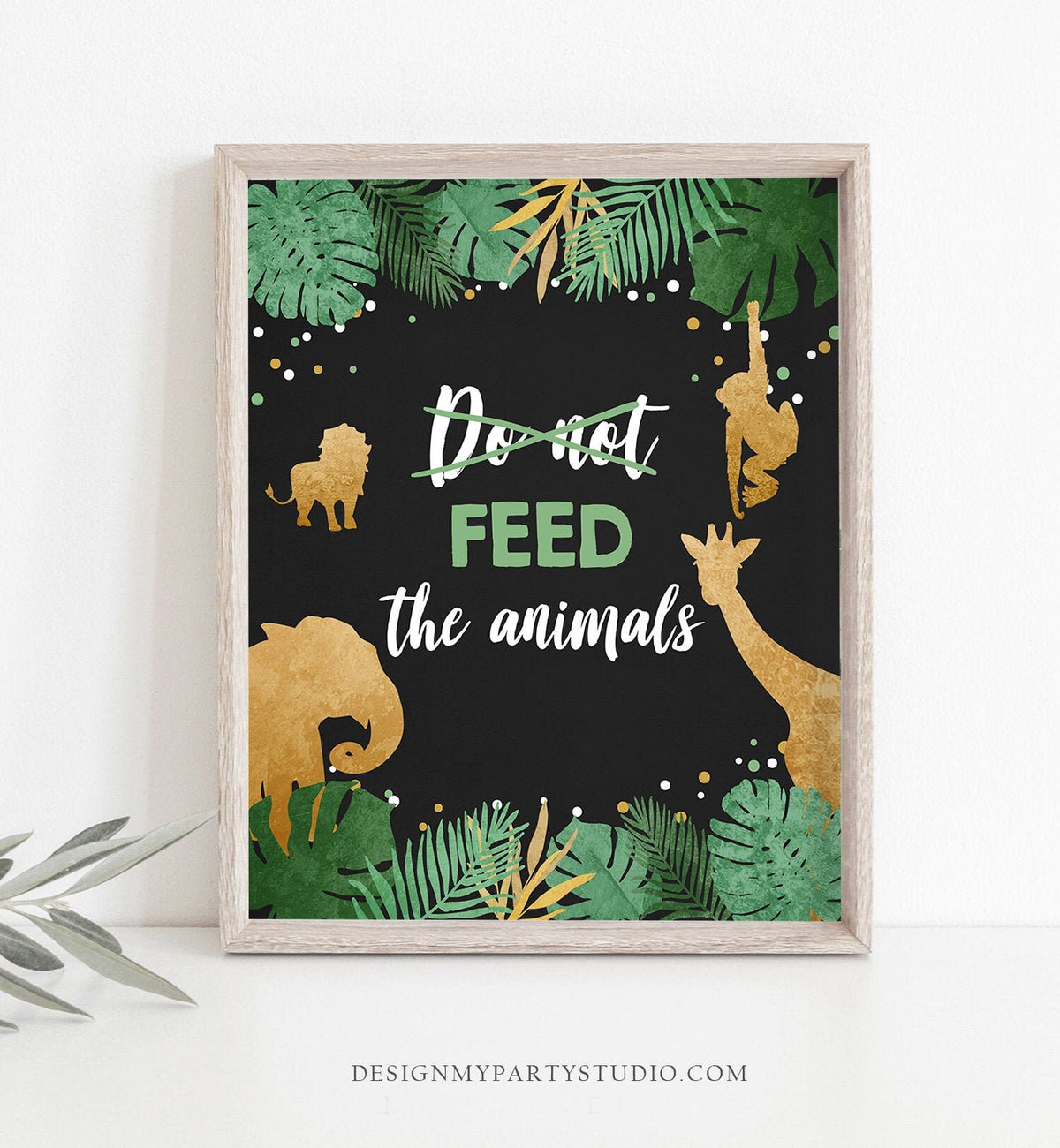 Do Not Feed The Animals Birthday Sign Boy Safari Animals Party Wild One Tropical Green Gold Zoo Jungle Table Sign Decor Printable 0016