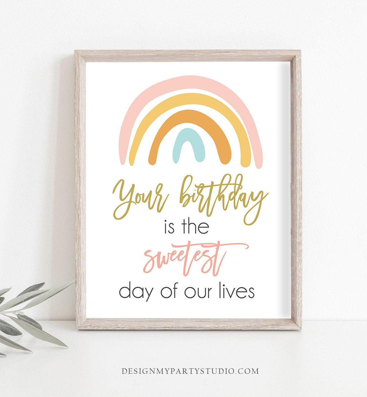 Your Birthday is The Sweetest Day of Our Lives Sign Rainbow Birthday Decoration Girl Pink Rainbow Pastel Instant Download PRINTABLE 0331