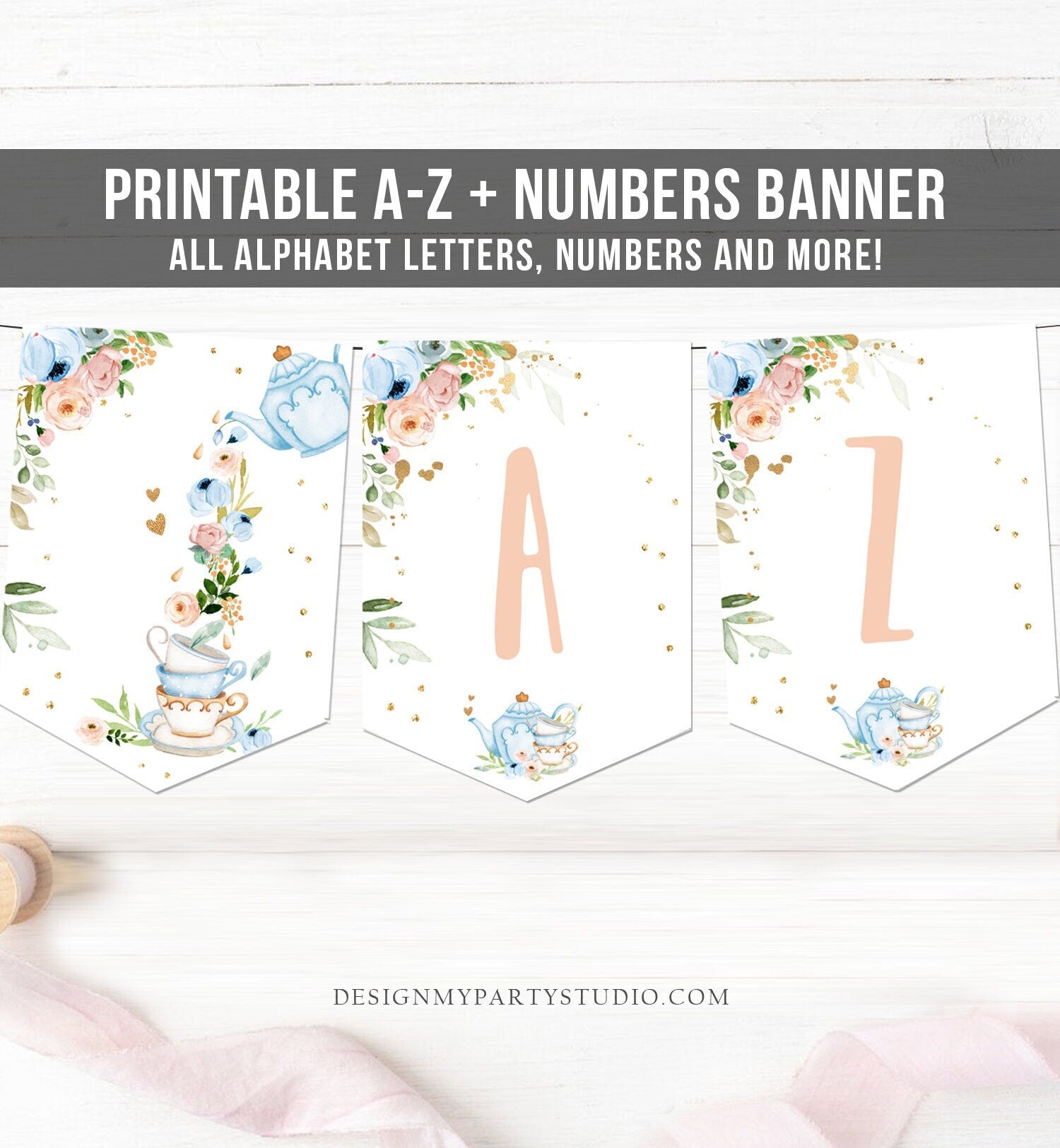 Tea Birthday Banner A-Z Alphabet Numbers Banner Birthday Blue Par-Tea Bunting Floral Baby Shower Tea for Two Garland PRINTABLE Digital 0349